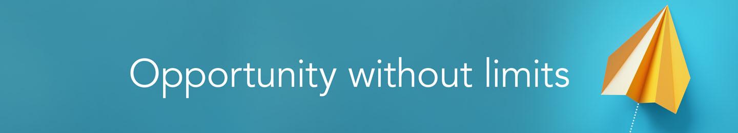 Opportunity without limits