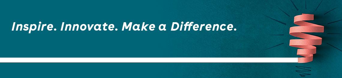 inspire, innovate, make a difference