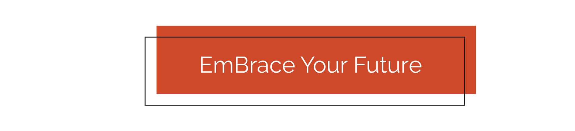 embrace your future